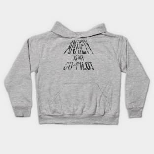 Anxiety Is My Co-Pilot (Distressed Black Letters) Kids Hoodie